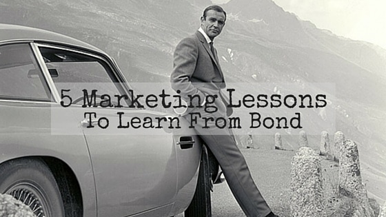 5 Marketing Lessons to Learn from James Bond