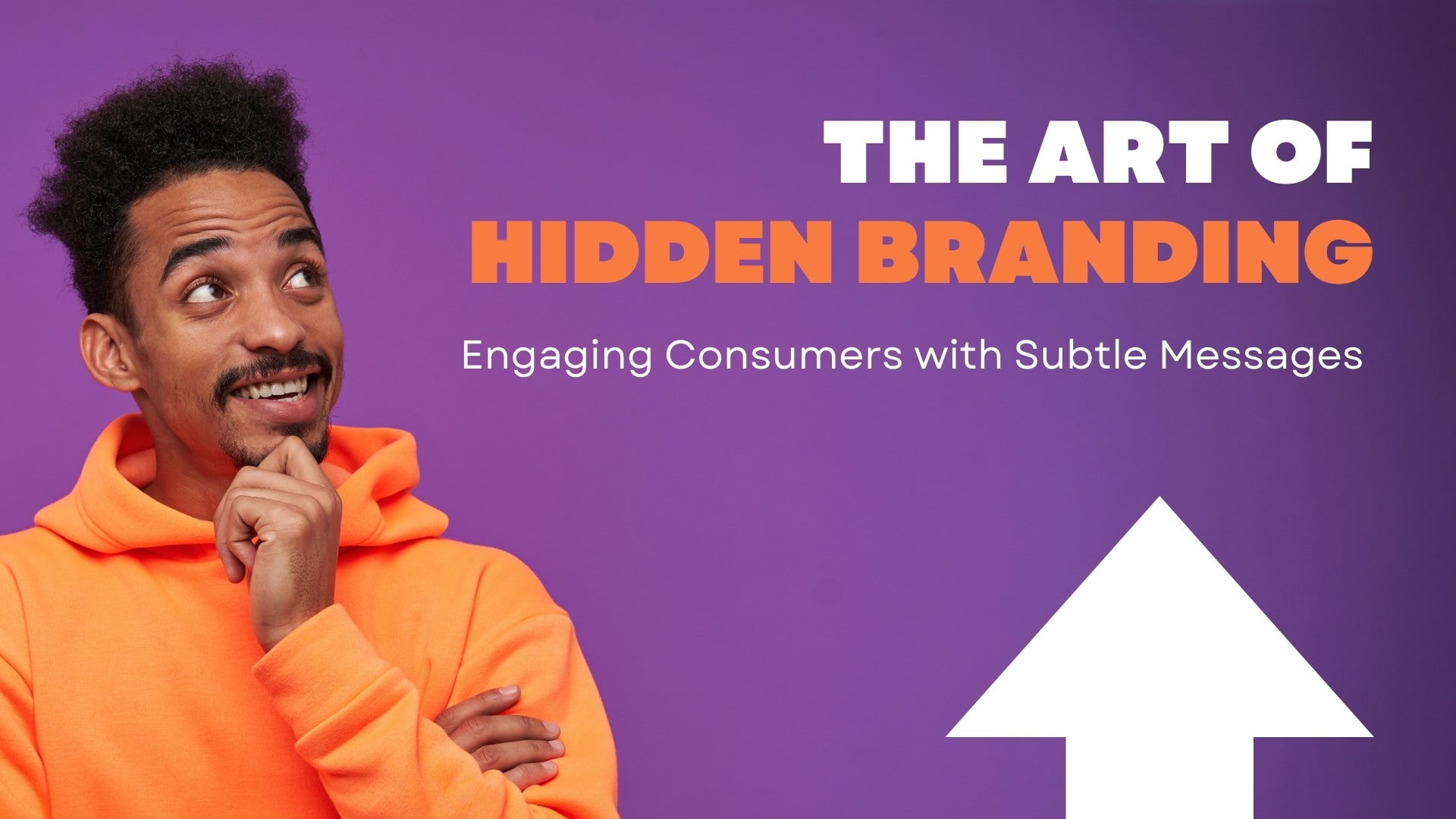 The Art of Hidden Branding: Engaging Consumers with Subtle Messages